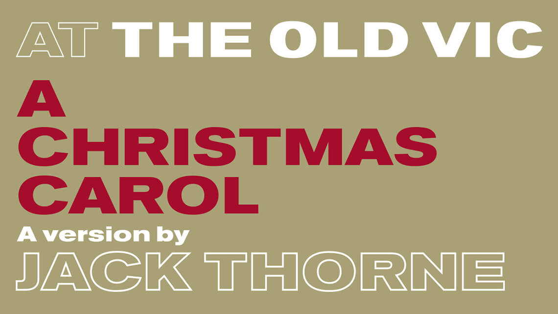 At The Old Vic - A Christmas Carol by Jack Thorne